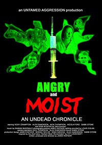 Angry and Moist: An Undead Chronicle (2004)