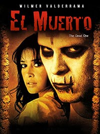 El Muerto (AKA The Dead One, El Muerto: The Dead One, The Dead One: El Muerto, The Dead One: An American Legend) (2007)
