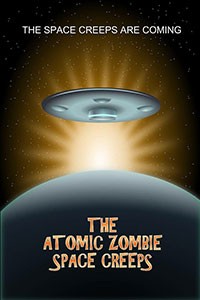 The Atomic Zombie Space Creeps (2017)