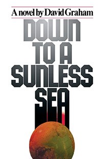 Down to a Sunless Sea by David Graham