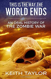 This is the Way the World Ends by Keith Taylor